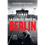 La caída del Muro de Berlín