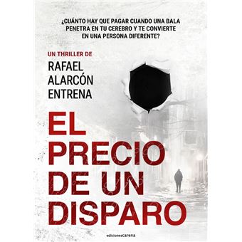El precio de un disparo
