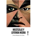 Mestizaje Y Leyenda Negra