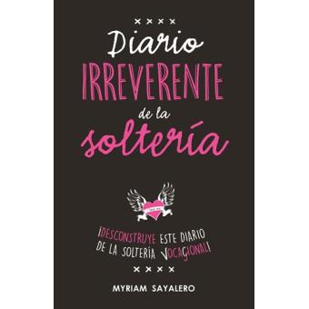 Diario irreverente de la soltería