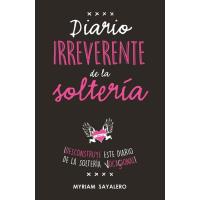 Diario irreverente de la soltería