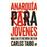Anarquia Para Jovenes