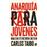 Anarquia Para Jovenes