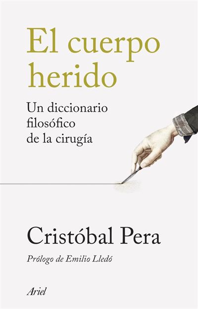 Editorial Ariel El Cuerpo Herido - Cristóbal Pera (Autor)
