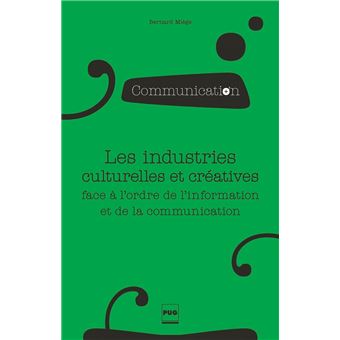 Les industries culturelles et créatives face à l'odre de l'information et de la communication - 1