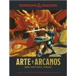 Dungeons & Dragons : Arte Y Arcanos. Una Historia Visual