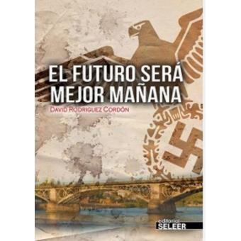 El futuro será mejor mañana