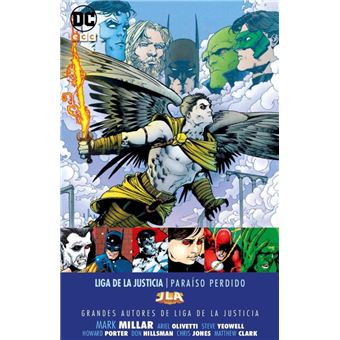 Grandes autores de la Liga de la Justicia: Mark Millar – Paraíso perdido - 1