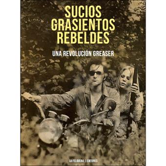 Sucios grasientos rebeldes