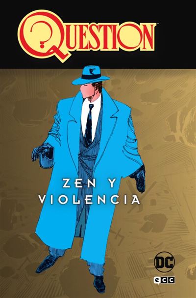 Ecc Ediciones Hombre Question Vol. 1 De 4: Zen Y Violencia