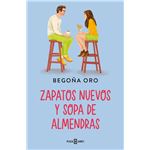 Zapatos nuevos y sopa de almendras