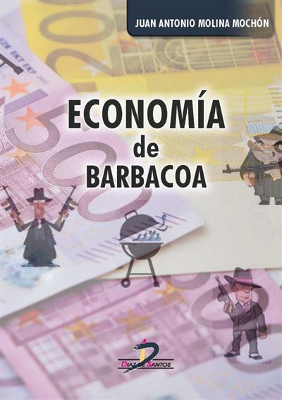 Economía De Libro juan antonio molina español tapa blanda barbacoaeconomía epub
