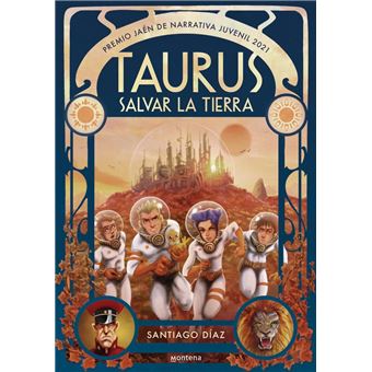 Taurus. Salvar la Tierra (Premio Jaén de Narrativa Juvenil 2021) - 1