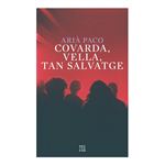 Covarda, vella tan salvatge