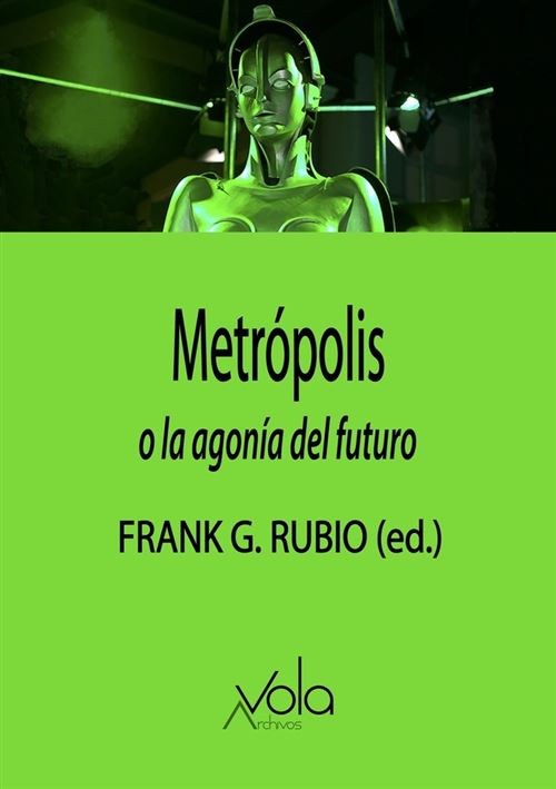 Metrópolis O La Agonía Del Futuro