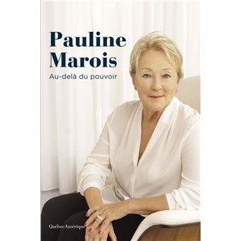 Pauline Marois - Au-delà du pouvoir - 1