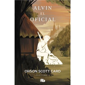 Alvin el oficial (Saga de Alvin Maker [El Hacedor] 4) - 1