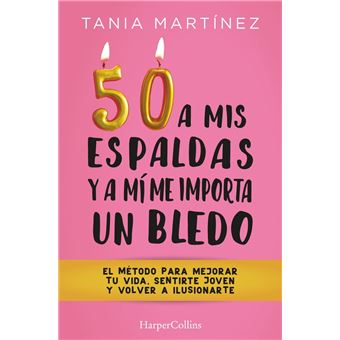 50 a mis espaldas y a mí me importa un bledo - 1