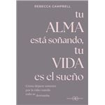 Tu alma está soñando, tu vida es el sueño