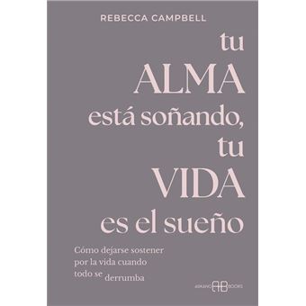 Tu alma está soñando, tu vida es el sueño