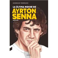 La última noche de Ayrton Senna