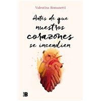 Antes de que nuestros corazones se incendien