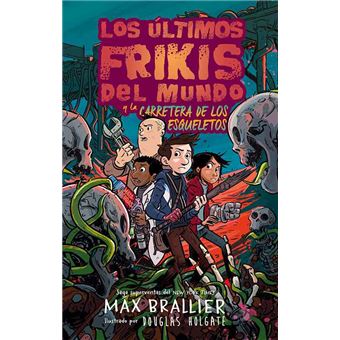 Los últimos frikis del mundo y la carretera de los esqueleto