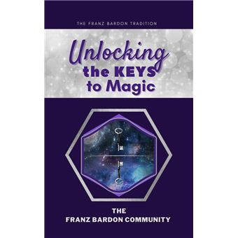 Unlocking the Keys to Magic: A Conversation with Franz Bardon Practitioners - 1
