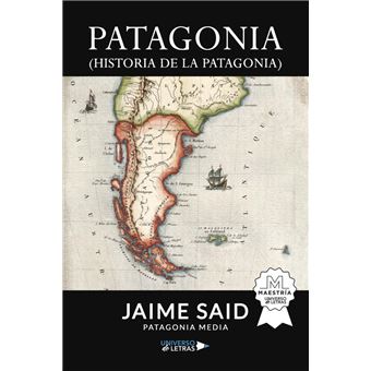 Patagonia (Historia De La Patagonia)