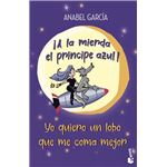 ¡A la mierda el príncipe azul! Yo quiero un lobo que me coma mejor