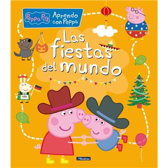 Las fiestas del mundo (Aprendo con Peppa Pig)