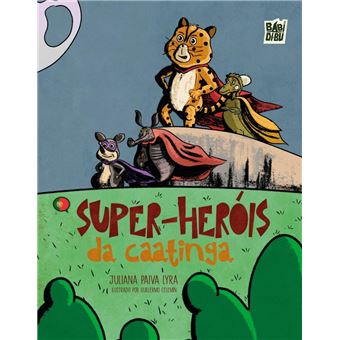 Super-heróis da caatinga