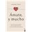 Amate Y Mucho