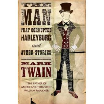 The man that corrupted Hadleyburg