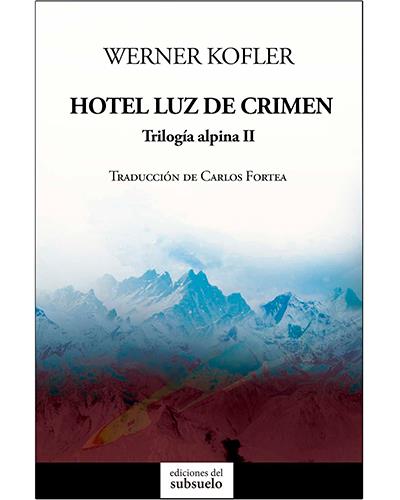 Trilogía alpina II: Hotel Luz de crimen