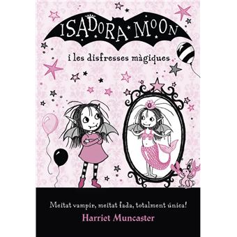 La Isadora Moon i les disfresses màgiques (La Isadora Moon)