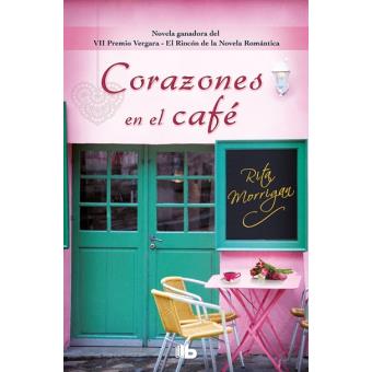 Corazones en el café - Premio Vergara - El Rincón de la Novela Romántica 2017