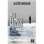 No tengo miedo, no lo tengáis vosotros