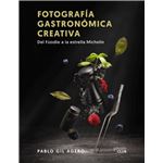 Fotografia Gastronomica Creativa-Del Foodie A La Estrella Mi