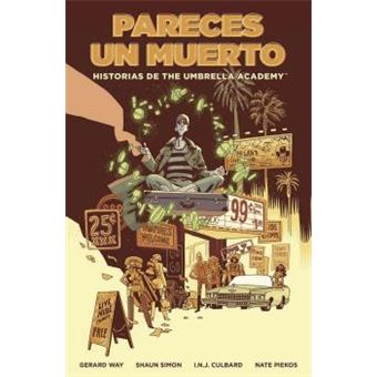 Historias De The Umbrella Academy: Pareces Un Muerto