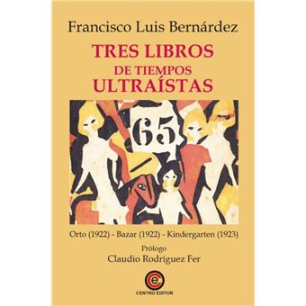 Tres Libros De Tiempos Ultraistas