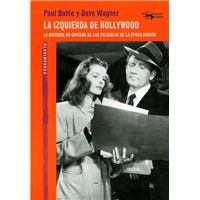 La izquierda de Hollywood - La historia no contada de las películas de la época dorada