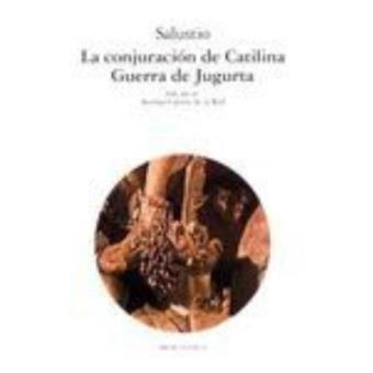 La conjuración de Catilina. Guerra de Jugurta