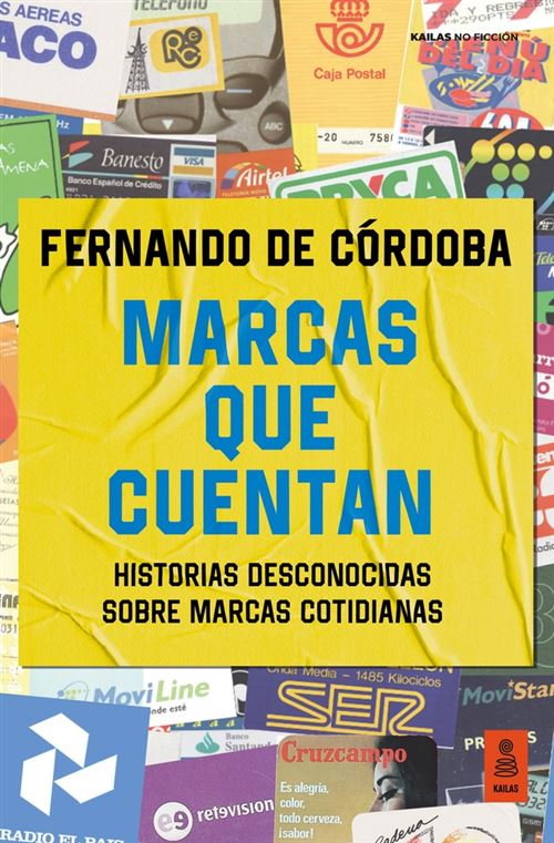 Kailas Editorial, S.l. Marcas Que Cuentan-Mas De Doscientas Historias Desconocidas