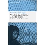 Vendrán a detenerme a media noche