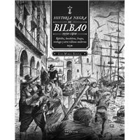 Historia Negra De Bilbao (1550-1810)