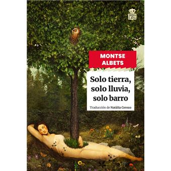 Solo Tierra Solo Lluvia Solo Barro