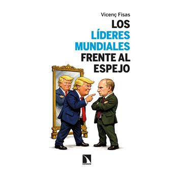 Los líderes mundiales frente al espejo