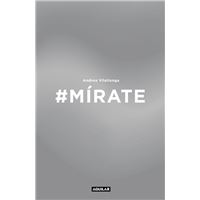 Mírate - Mejora tu imagen, renueva tu actitud, trabaja tu expresión