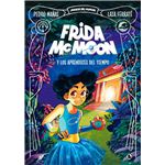 Frida Mcmoon Y Los Aprendices Del Tiempo (Magos Del Humor Frida Mcmoon 1)